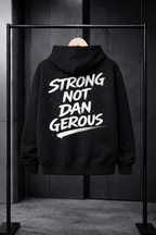 Hoodie | strong not dangerous