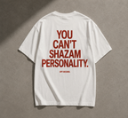 Shirt - you cant shazam