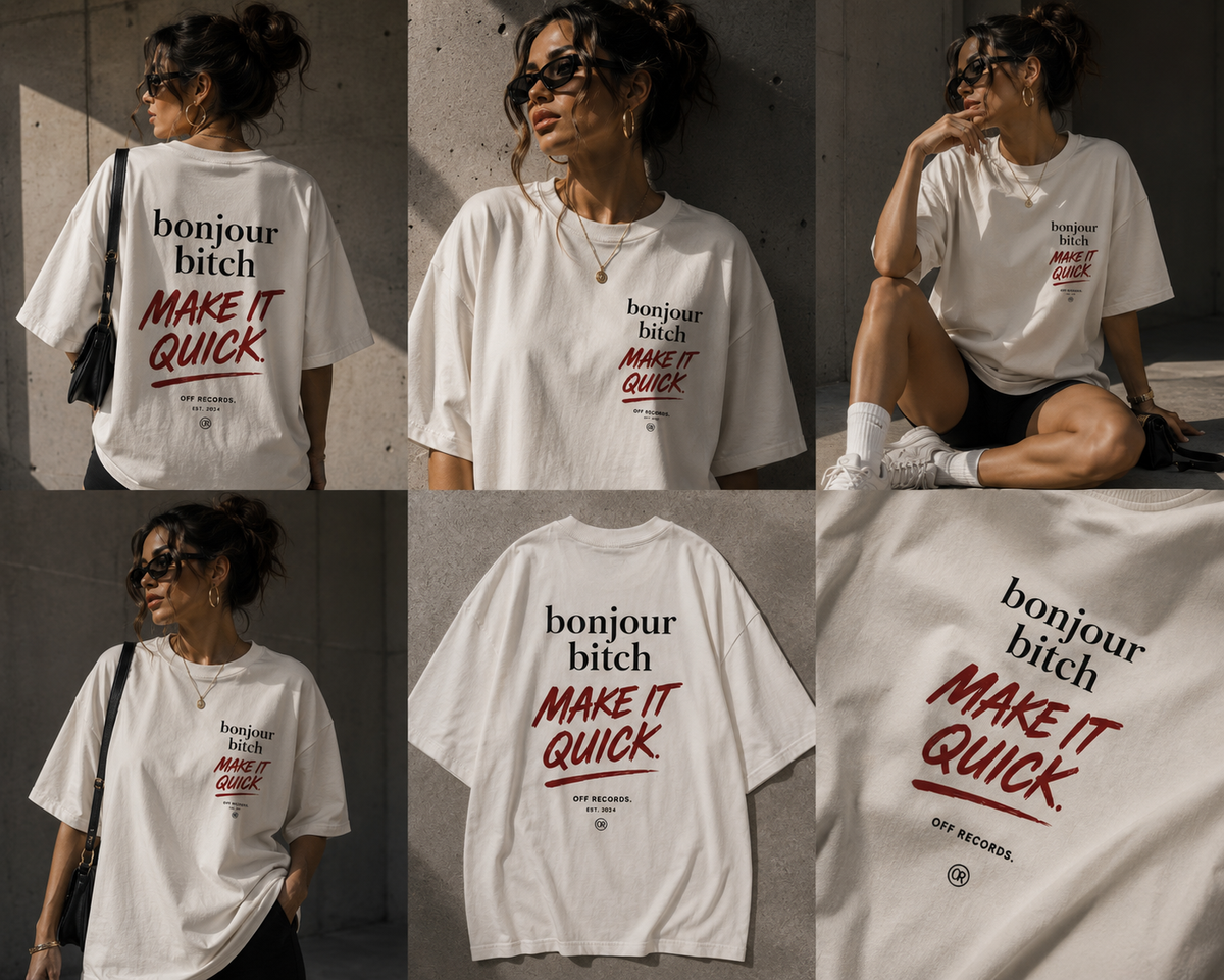 Shirt- bonjour bitch . make it quick