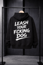 Hoodie | leash your fcking dog